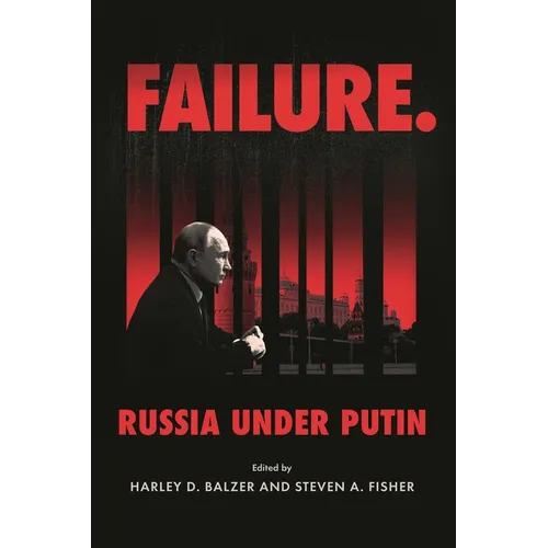 Failure. Russia Under Putin - Hardcover
