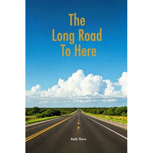 The Long Road To Here - Paperback