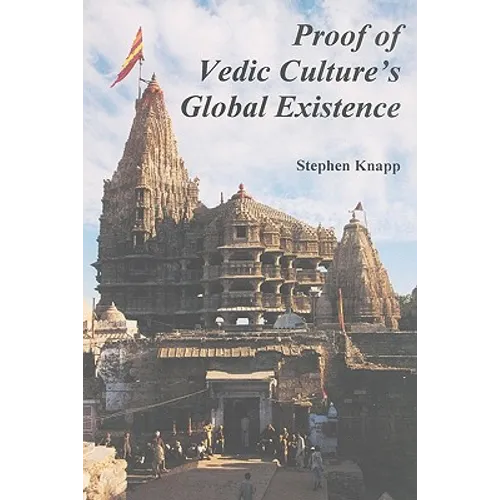 Proof of Vedic Culture's Global Existence - Paperback