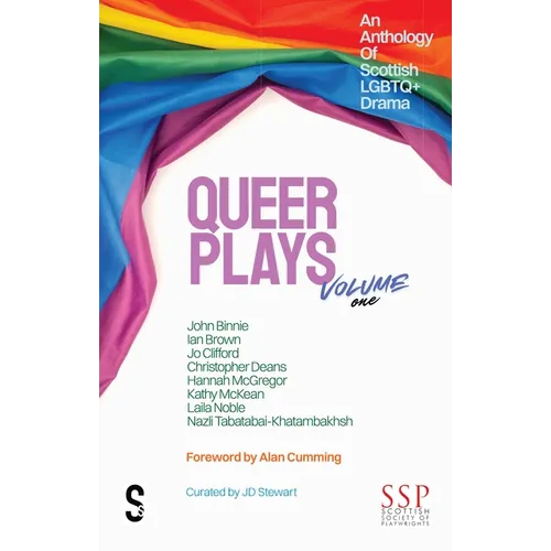 Queer Plays Volume One: An Anthology of Scottish LGBTQ+ Drama - Paperback