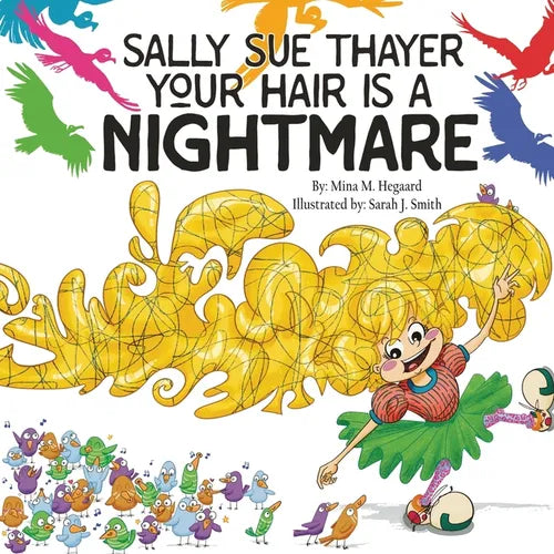 Sally Sue Thayer Your Hair is a Nightmare - Paperback