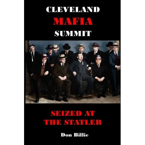 Cleveland Mafia Summit: Seized at the Statler - Paperback