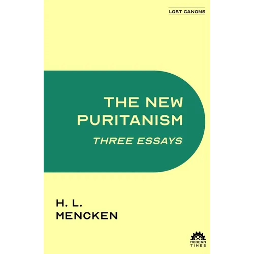The New Puritanism: Three Essays - Paperback