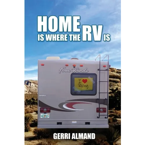 Home Is Where the RV Is - Paperback