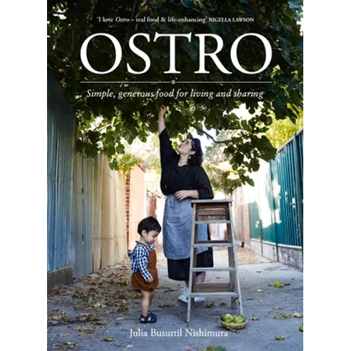 Ostro: Simple, Generous Food for Living and Sharing - Paperback
