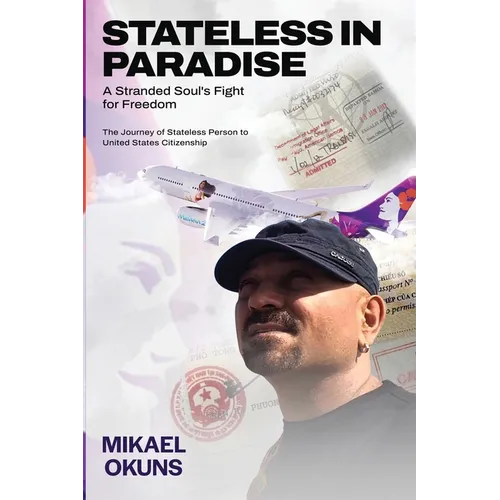 Stateless in Paradise: A Stranded Souls Fight for Freedom - Paperback