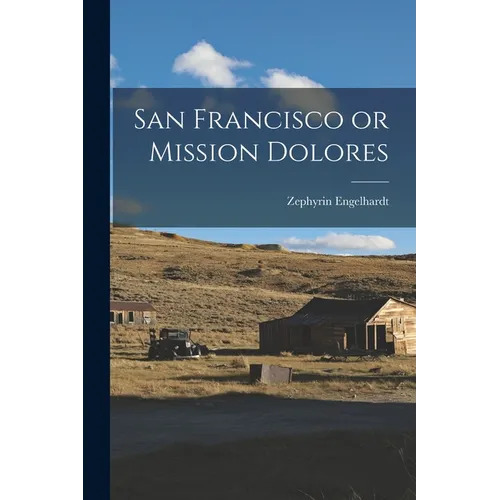 San Francisco or Mission Dolores - Paperback