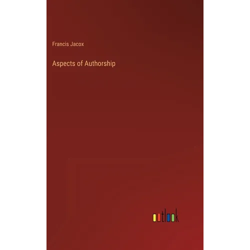 Aspects of Authorship - Hardcover