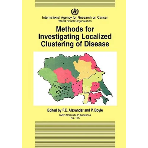 Methods for Investigating Localized Clustering of Disease - Paperback