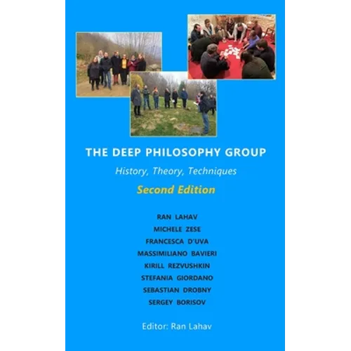 The Deep Philosophy Group (2nd edition): History, Theory, Techniques - Paperback