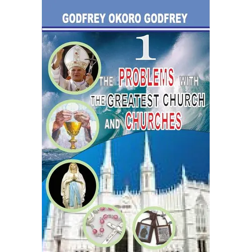 The Problems with the Greatest Church and Churches - Paperback