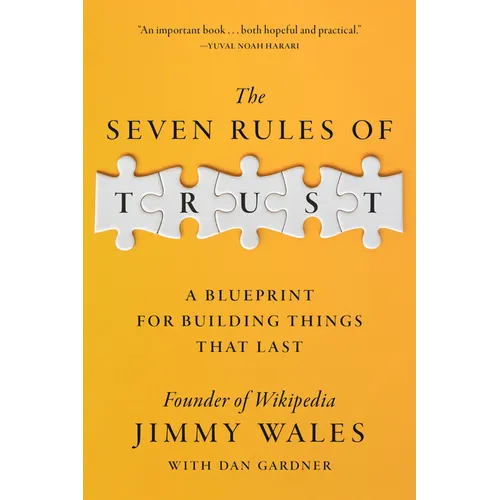 The Seven Rules of Trust: A Blueprint for Building Things That Last - Hardcover