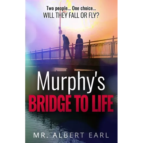 Murphy's Bridge to Life - Paperback