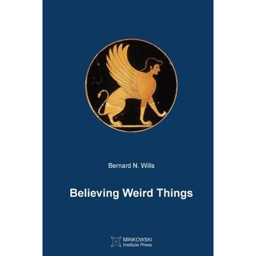 Believing Weird Things - Paperback