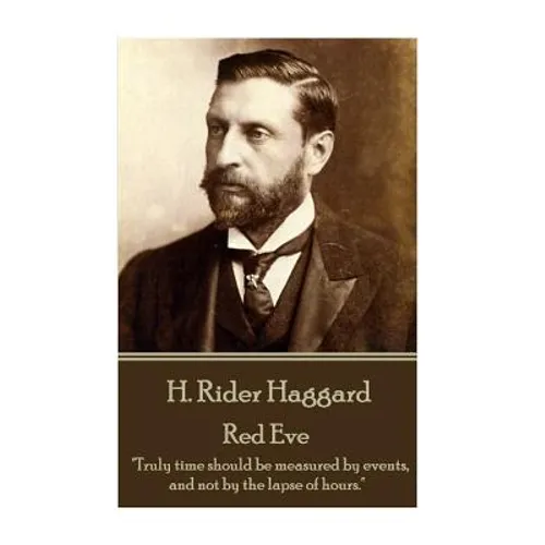H. Rider Haggard - Red Eve: 