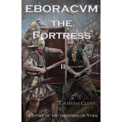 Eboracvm: The Fortress - Paperback