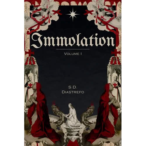 Immolation: Volume I - Paperback