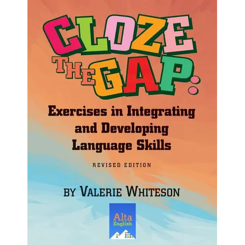 Cloze the Gap: Exercises in Integrating and Developing Language Skills - Paperback