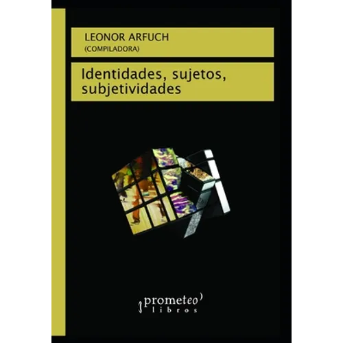 Identidades, sujetos, subjetividades: Espacio urbano, memoria y narrativas de la diferencia - Paperback