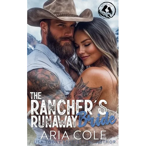 The Rancher's Runaway Bride: A Single Dad, Enemies to Lovers, Mail-Order Bride, Cowboy Romance - Paperback