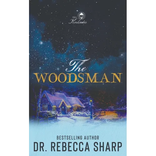 The Woodsman: A Small Town Forced Proximity Holiday Romantic Comedy - Paperback