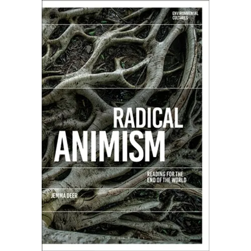 Radical Animism: Reading for the End of the World - Paperback