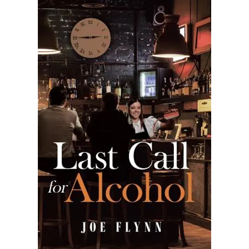 Last Call for Alcohol - Hardcover