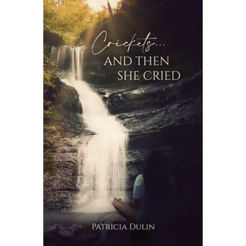 Crickets...And Then She Cried - Paperback