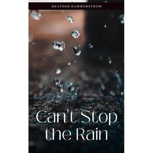 Can't Stop the Rain - Paperback
