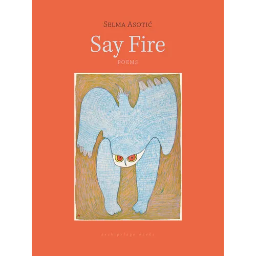 Say Fire - Paperback