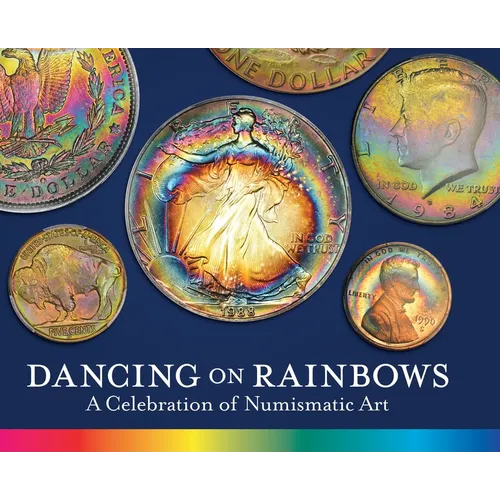 Dancing on Rainbows: A Celebration of Numismatic Art - Hardcover