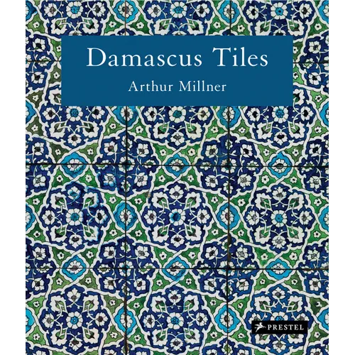 Damascus Tiles: Mamluk and Ottoman Architectural Ceramics from Syria (Compact Edition)