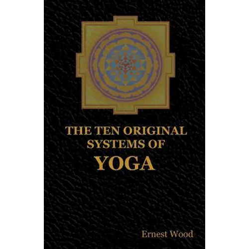 The Ten Original Systems of Yoga - Paperback