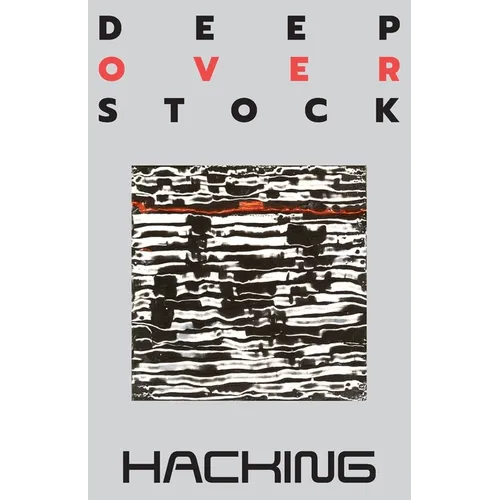 Deep Overstock Issue 19: Hacking - Paperback