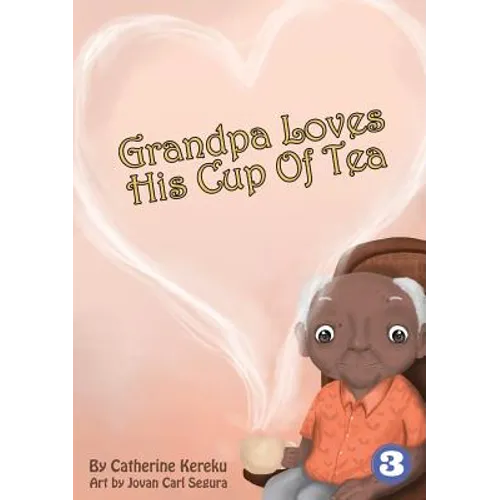 Grandpa Loves His Sweet Tea - Paperback