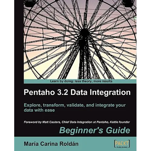 Pentaho 3.2 Data Integration: Beginner's Guide