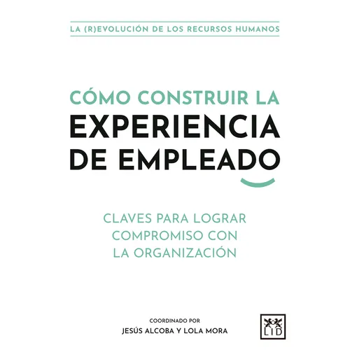 Como Construir La Experiencia de Empleado - Paperback