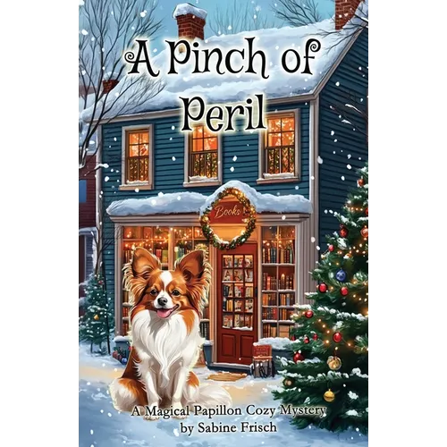A Pinch of Peril: A Magical Papillon Cozy Mystery (Magical Papillon Mysteries) - Paperback