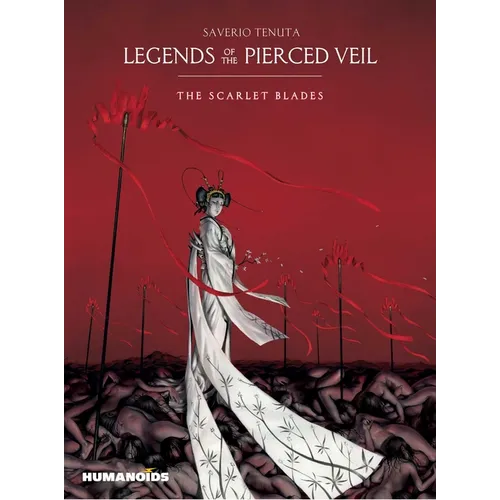 Legends of the Pierced Veil: The Scarlet Blades - Hardcover