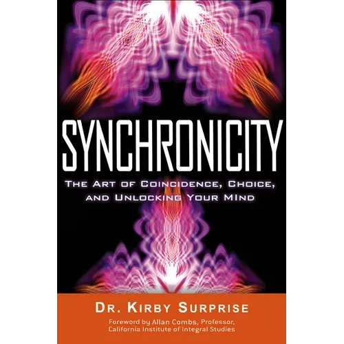Synchronicity: The Art of Coincidence, Choice, and Unlocking Your Mind - Paperback