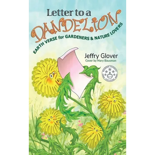 Letter to a Dandelion: Earth Verse for Gardeners & Nature Lovers - Hardcover