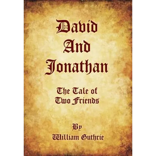 David and Jonathan: The Tale of Two Friends - Hardcover