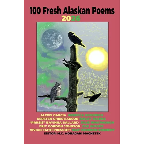 100 Fresh Alaskan Poems 2026 - Paperback
