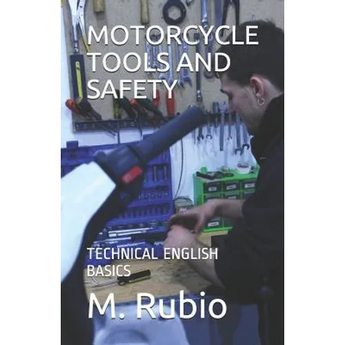 Motorcycle Tools and Safety: Technical English Basics - Paperback