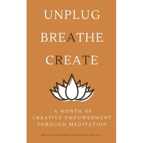 A Month of Creative Empowerment Through Meditation - Paperback
