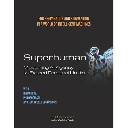 Superhuman: Mastering AI Agency to Exceed Personal Limits - Paperback