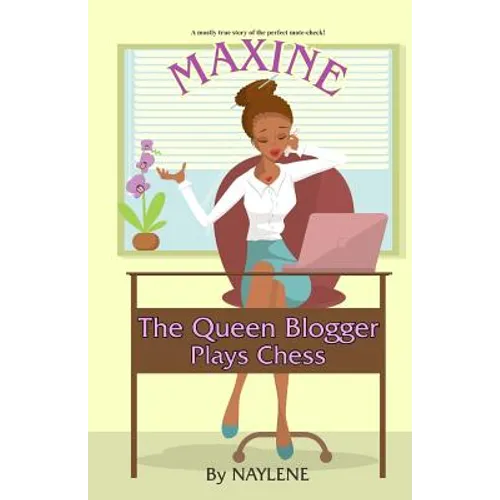 Maxine The Queen Blogger: Plays Chess - Paperback