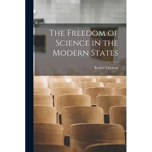 The Freedom of Science in the Modern States - Paperback