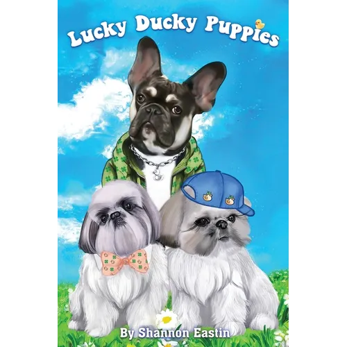 Lucky Ducky Puppies - Hardcover