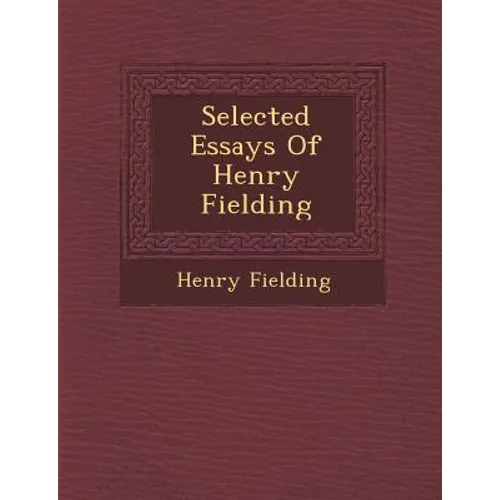 Selected Essays of Henry Fielding - Paperback
